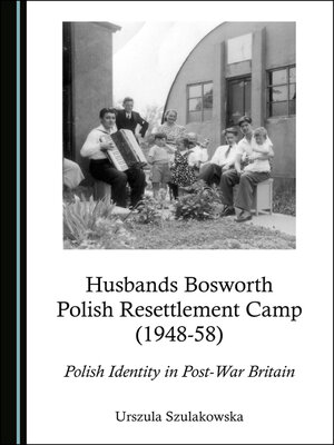 cover image of Husbands Bosworth Polish Resettlement Camp (1948-58)